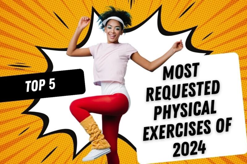 Top 5 Most Requested Physical Exercises of 2024